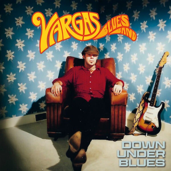 Vargas Blues Band - Down Under Blues