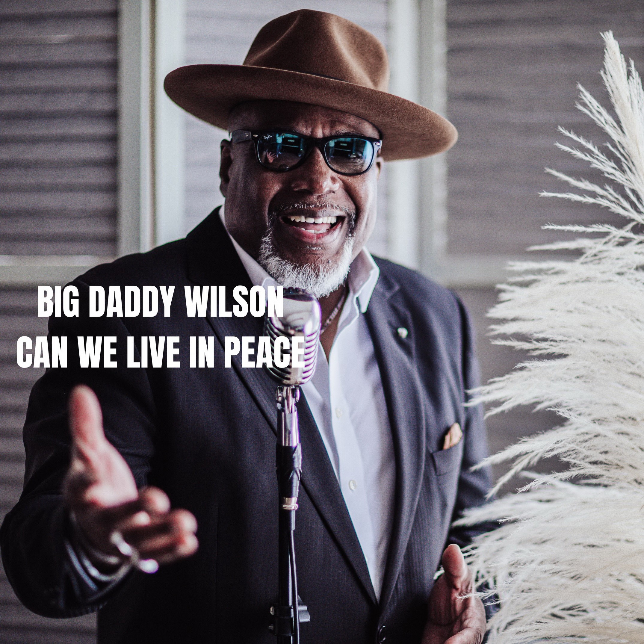 Big Daddy Wilson - Can We Live In Peace