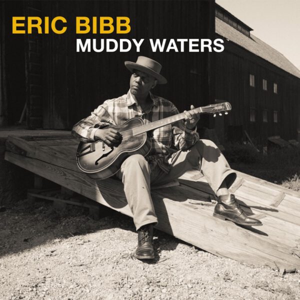 Eric Bibb - Muddy Waters 