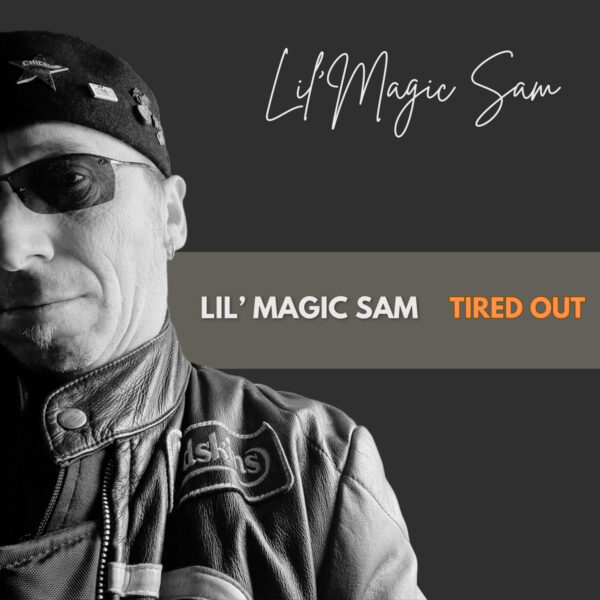 Lil'Magic Sam - Tired Out