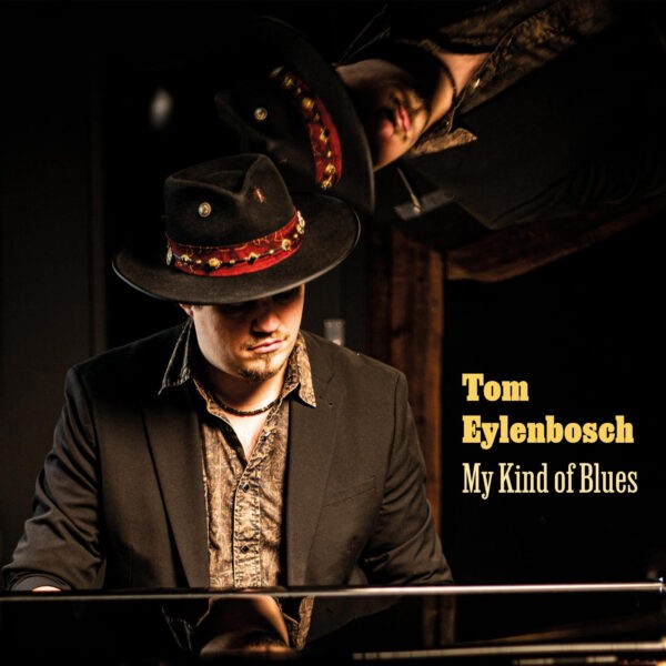 Tom Eylenbosch – My Kind Of Blues