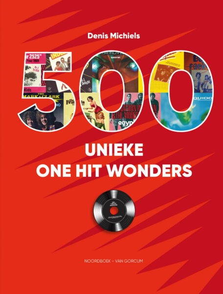 500 Unieke One-Hit Wonders 500 Unieke One-Hit Wonders