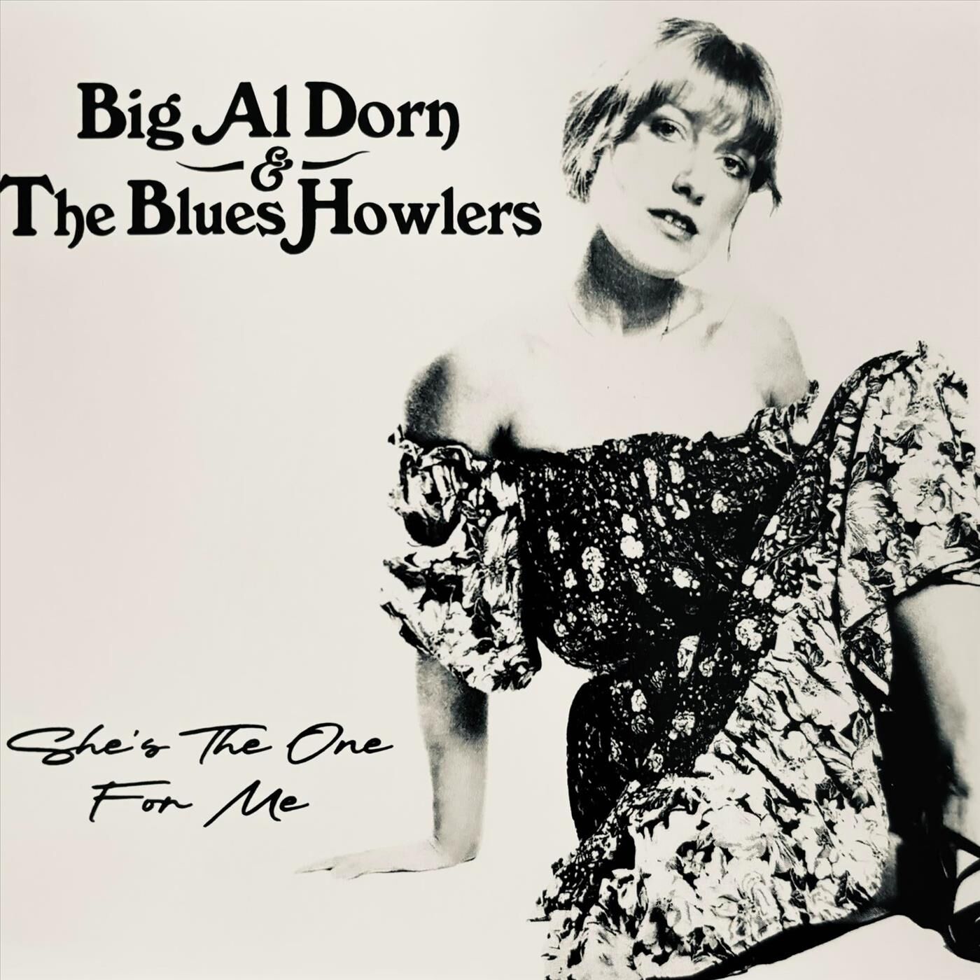 Big Al Dorn & the Blues Howlers - She’s The One For Me