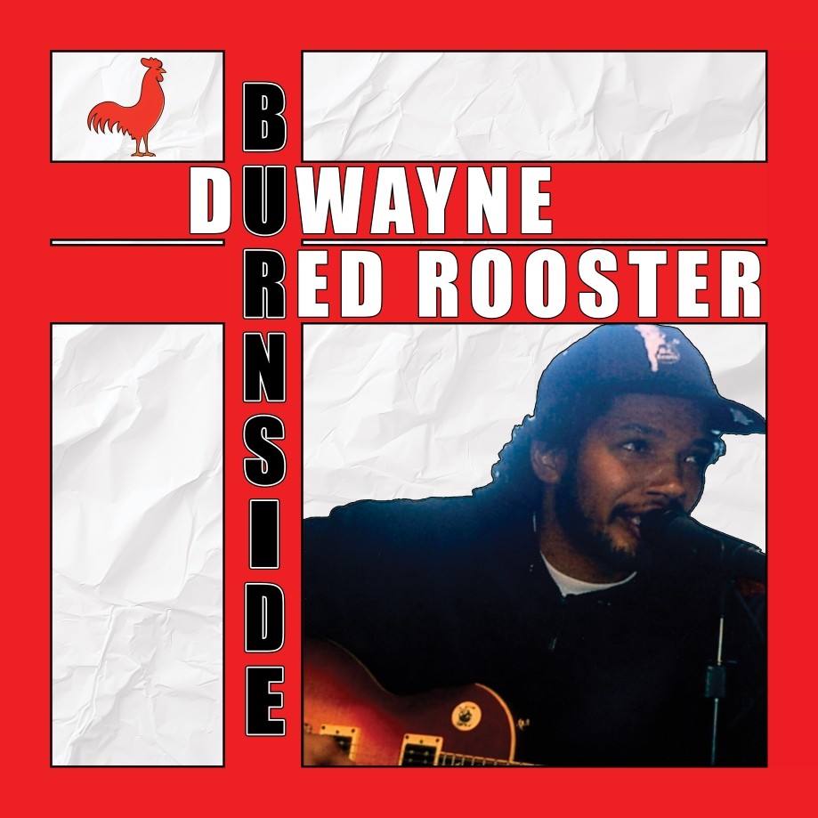 Duwayne Burnside - Red Rooster