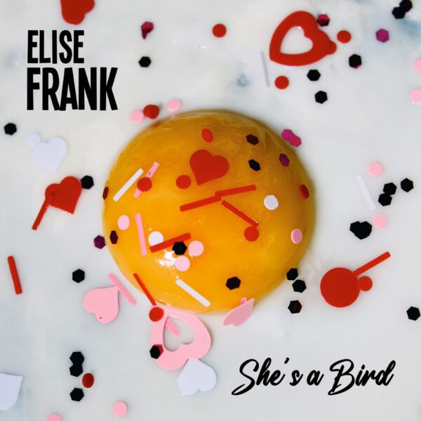 Elise Frank - She’s A Bird