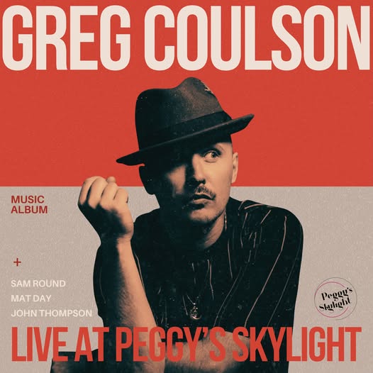 Greg Coulson - Live at Peggy’s Skylight Greg Coulson - Live at Peggy’s Skylight