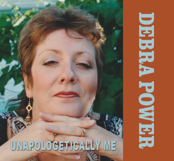 Debra Power - Unapologetically Me