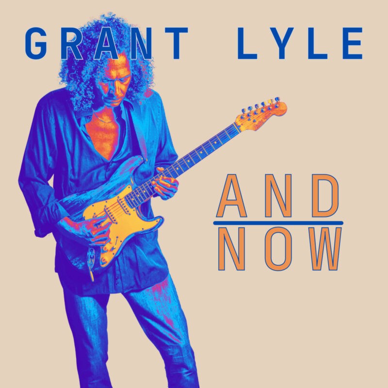 Grant Lyle - And Now