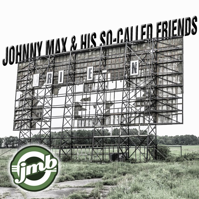 Johnny Max Band - Johnny Max & His So-Called Friends Johnny Max Band - Johnny Max & His So-Called Friends