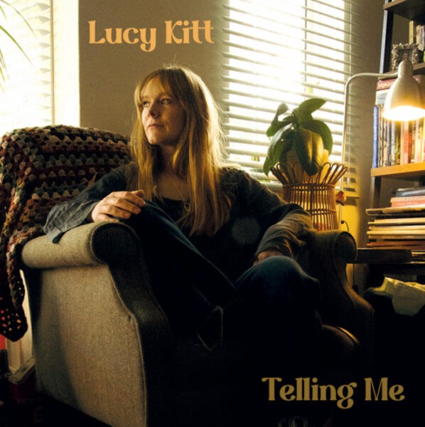Lucy Kitt - Telling Me