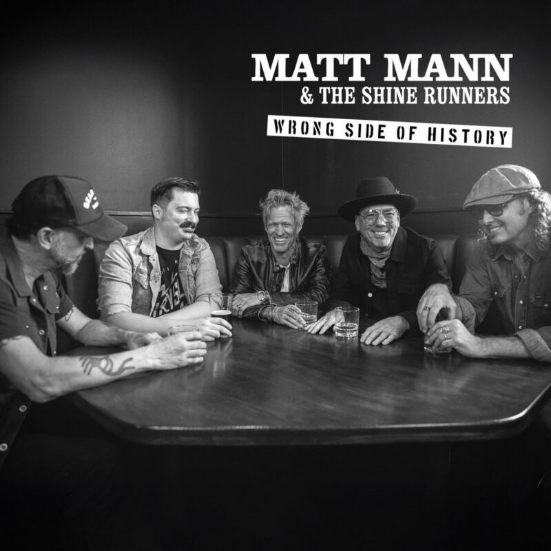 Matt Mann & The Shine Runners - Wrong Side Of History