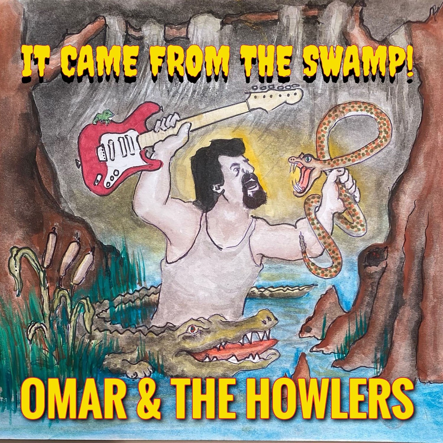 Omar And The Howlers - It Came From the Swamp