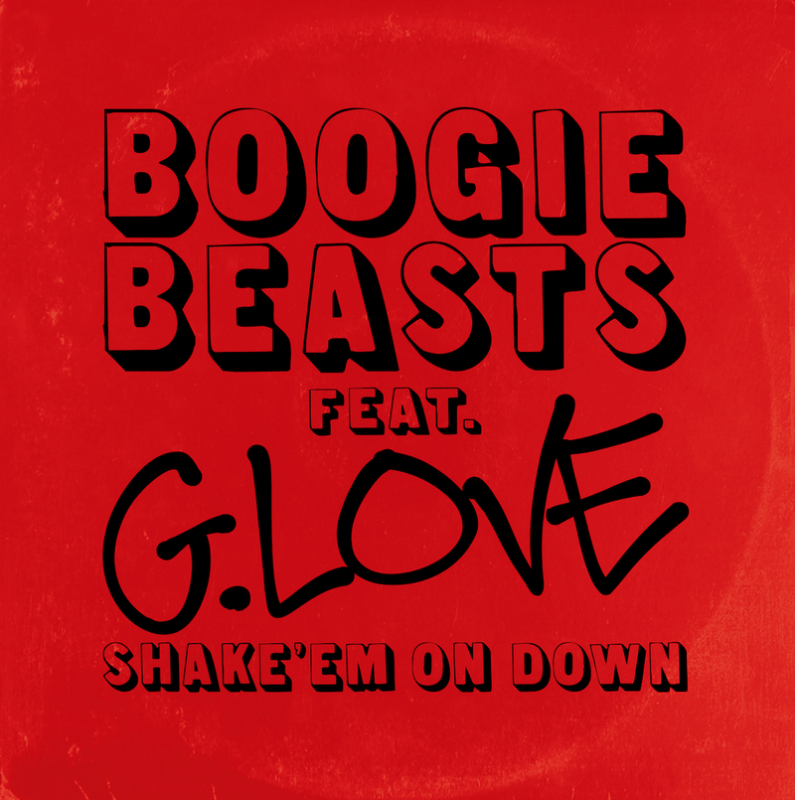 Boogie Beasts feat. G.Love 'Shake 'Em On Down'