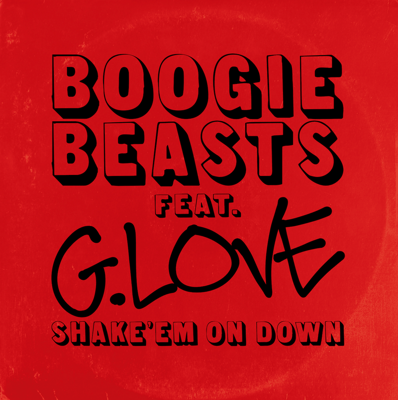 Boogie Beasts feat. G.Love 'Shake 'Em On Down'