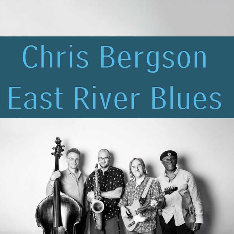 Chris Bergson - East River Blues