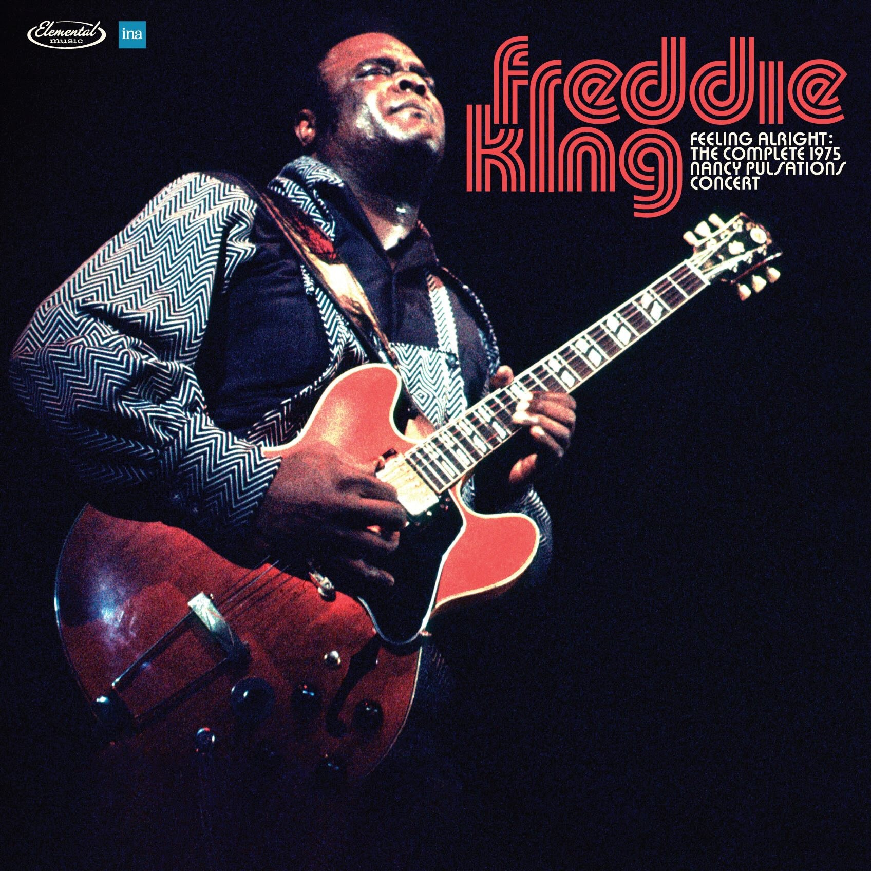 Freddie King - Feeling Alright The Complete 1975 Nancy Jazz Pulsation Concerts