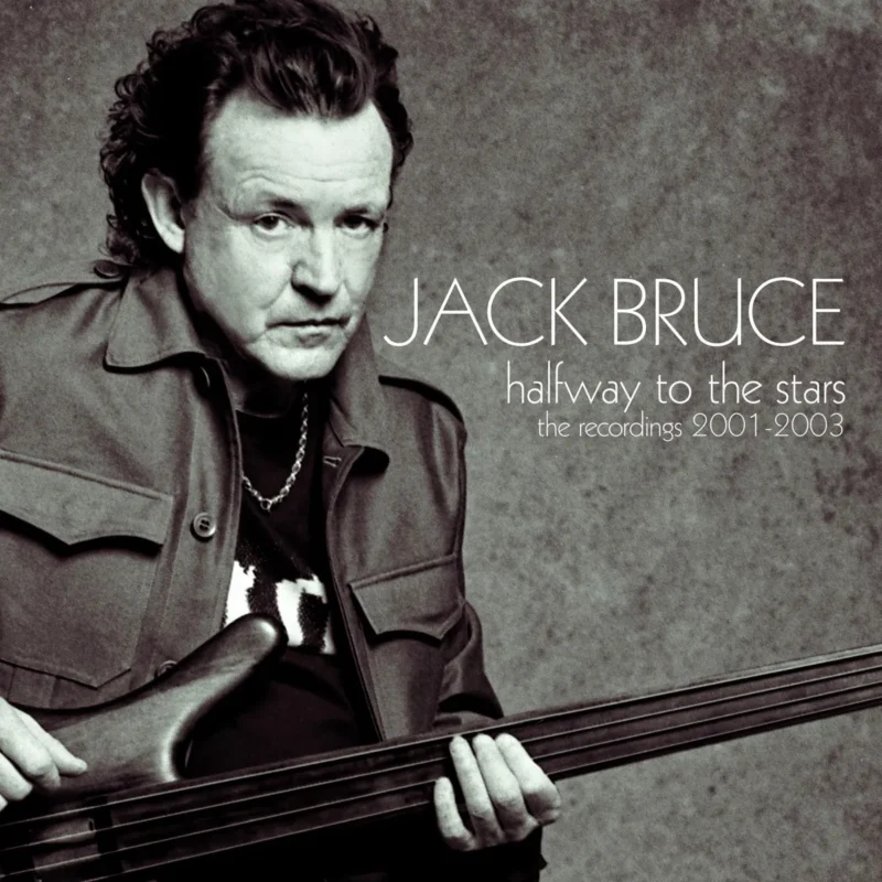 Jack Bruce - Halfway To The Stars - The Recordings 2001-2003