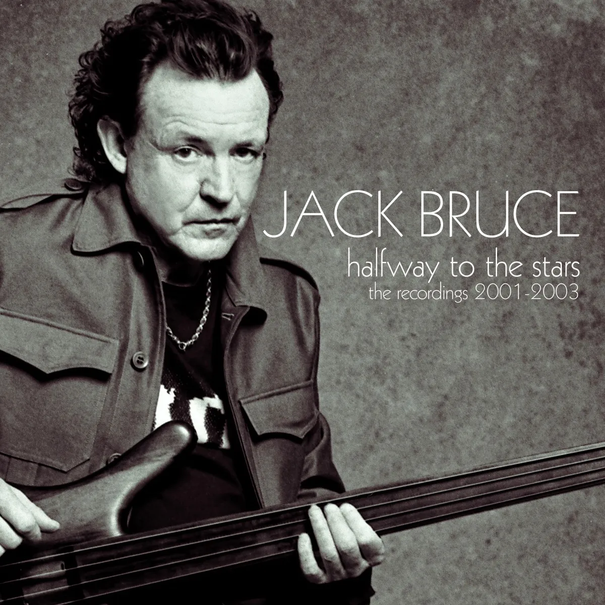 Jack Bruce - Halfway To The Stars - The Recordings 2001-2003