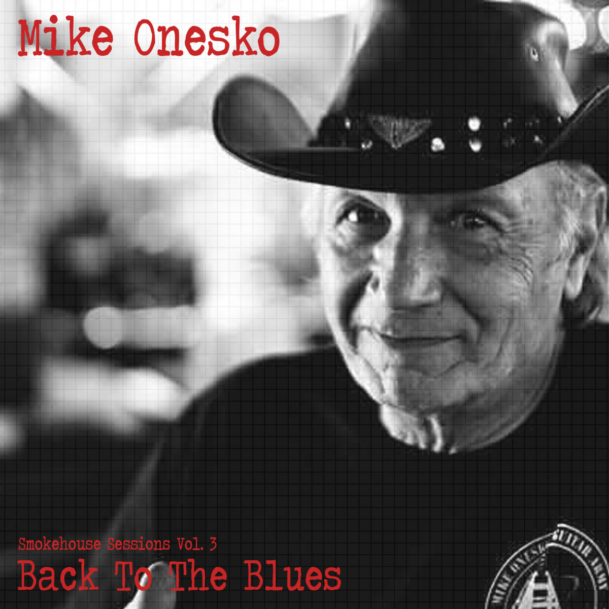 Mike Onesko - Smokehouse Sessions Vol. 3 Back To The Blues