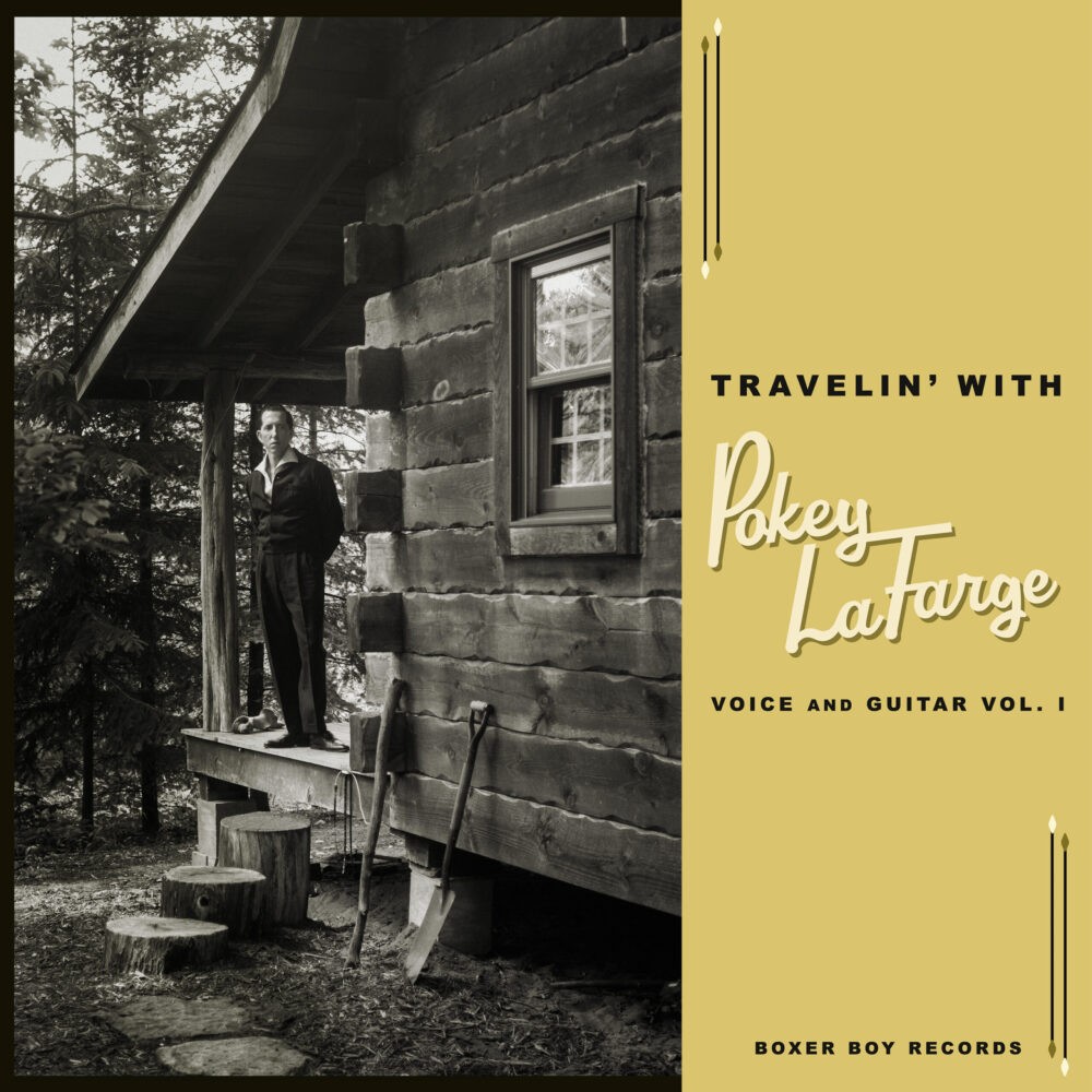 Pokey LaFarge - Travelin' with Pokey Lafarge Voice and Guitar, Vol 1