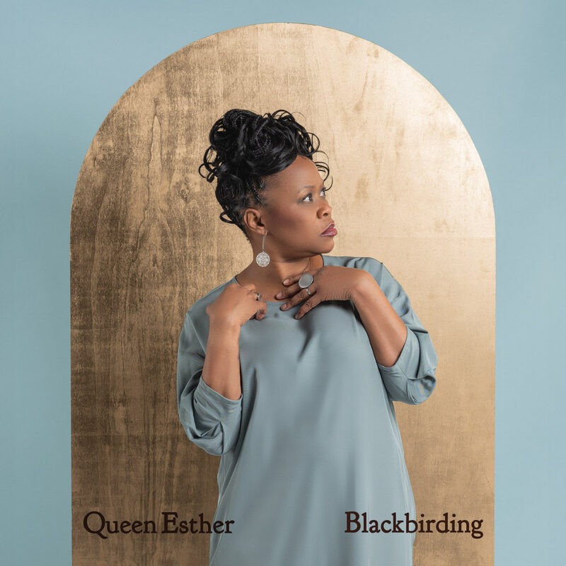 Queen Esther - Blackbirding