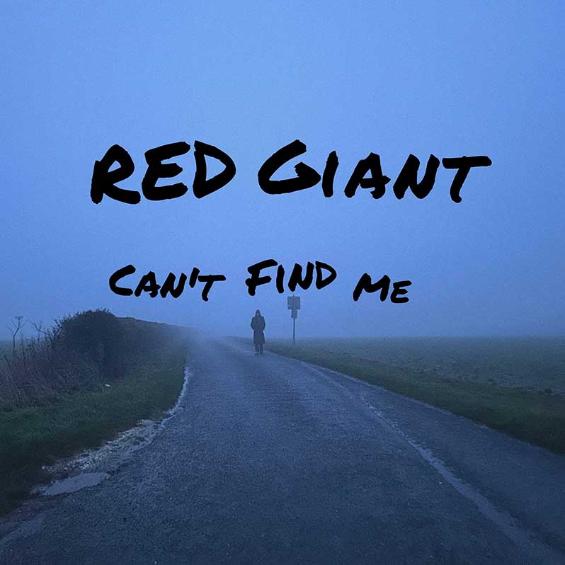 Red Giant - Can't Find Me