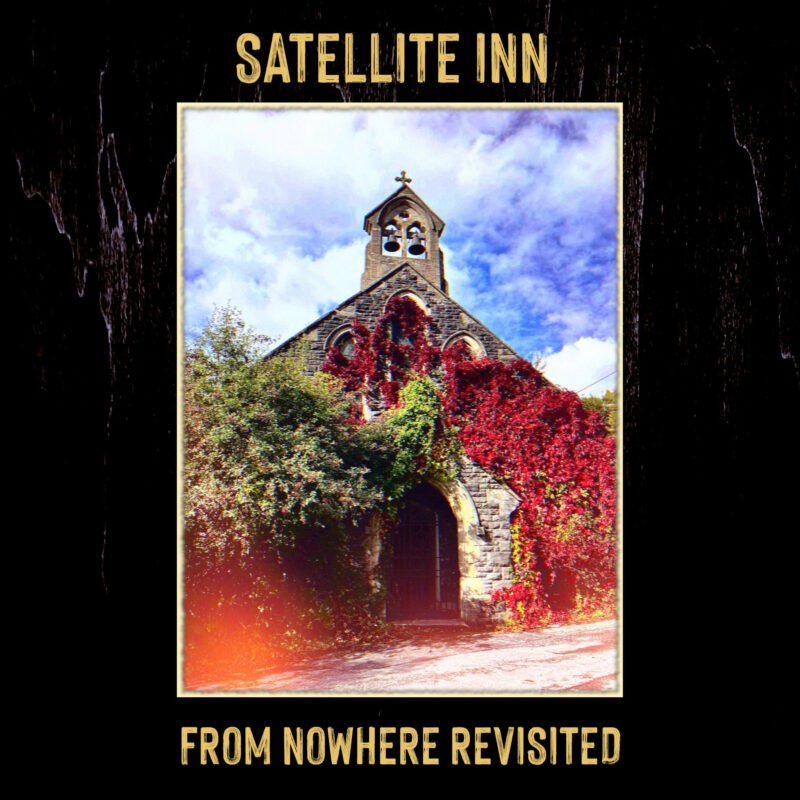 Satellite Inn - From Nowhere Revisited 