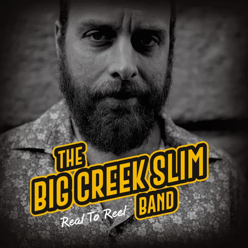 The Big Creek Slim Band - Real to Reel
