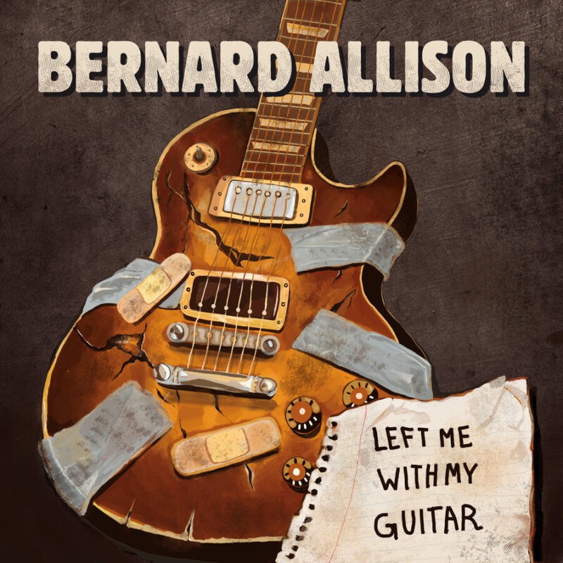 Bernard Allison - Left Me With My Guitar