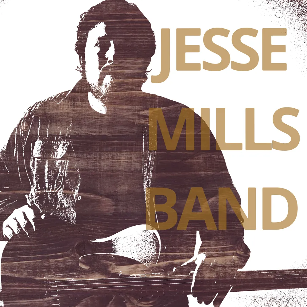 Jesse Mills Band - Jesse Mills Band