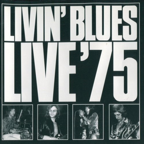 Livin’ Blues - Live 75