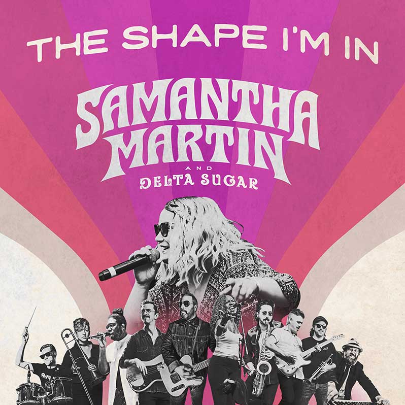 Samantha Martin & Delta Sugar - The Shape I'm In