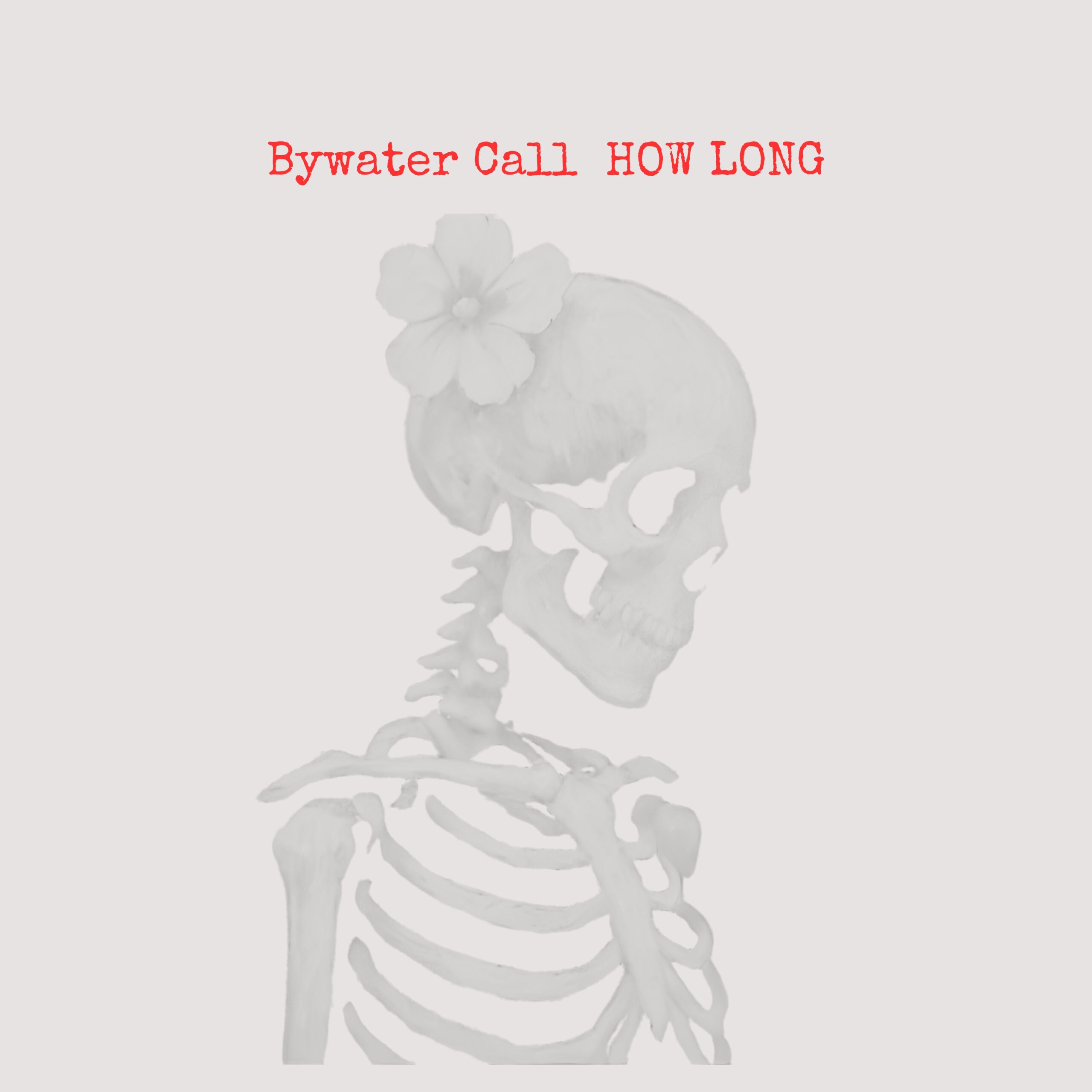 Single I Bywater Call - How Long