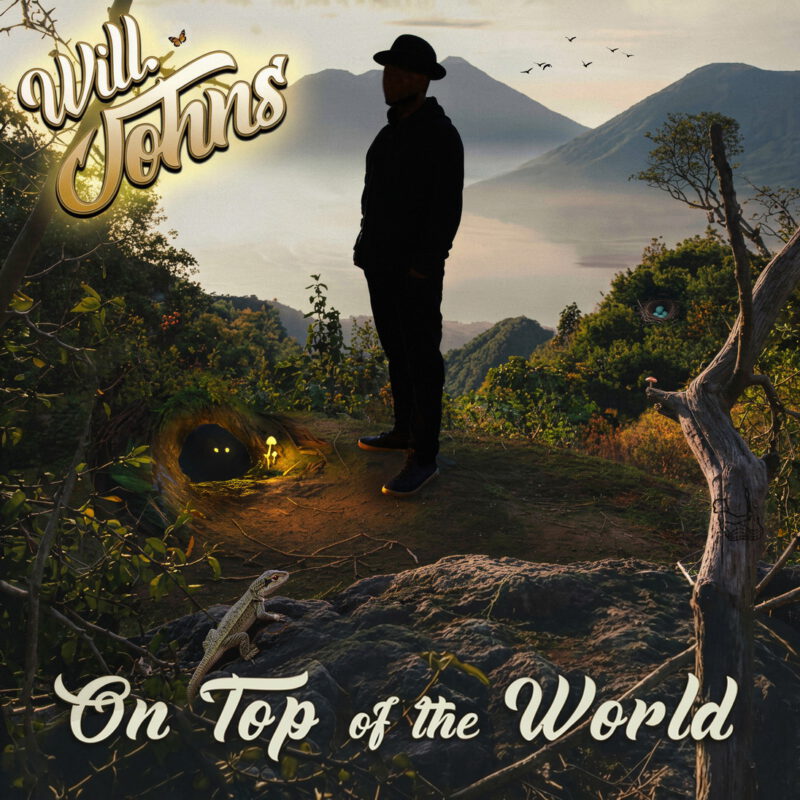 Will Johns - On Top Of The World Will Johns - On Top Of The World