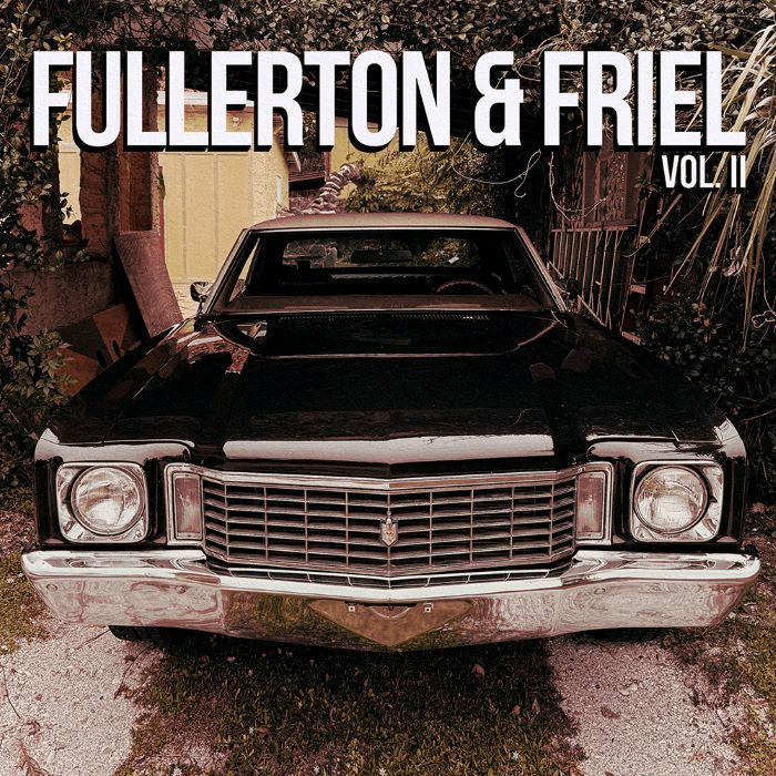 Fullerton & Jake Friel - Fullerton & Friel Vol. II Fullerton & Jake Friel - Fullerton & Friel Vol. II