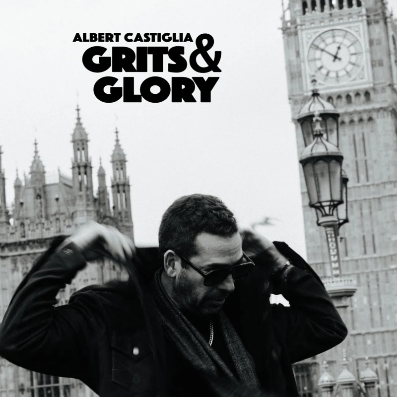 Albert Castiglia - Grits & Glory Albert Castiglia - Grits & Glory