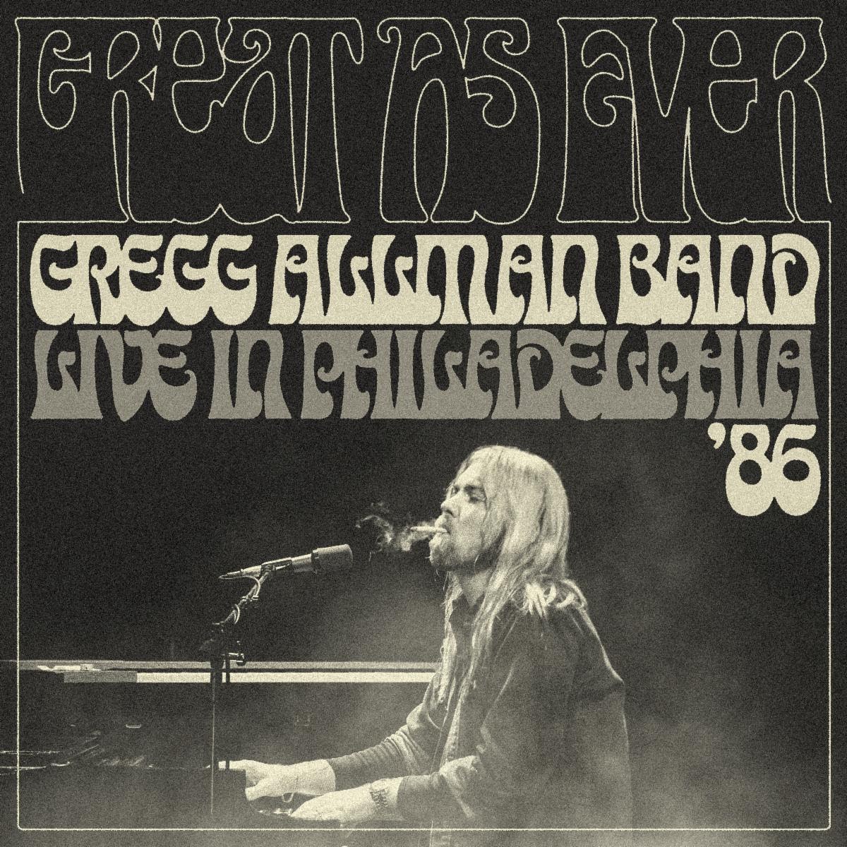 Gregg Allman Band - Great As Ever: Live In Philadelphia (1 -11 -1986)