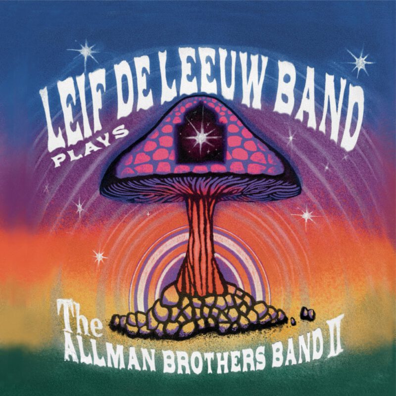 Leif De Leeuw Band - Plays the Allman Brothers Band II