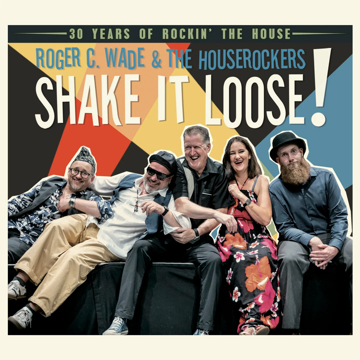Roger C. Wade & The Houserockers - Shake It Loose!