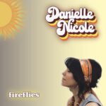 Danielle Nicole - Fireflies Danielle Nicole - Fireflies
