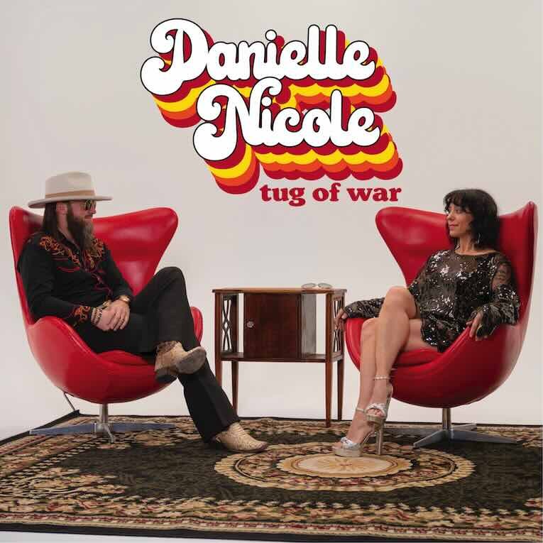 Danielle Nicole - Tug Of War