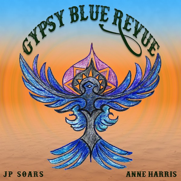 JP Soars feat. Anne Harris - Gypsy Blue Revue