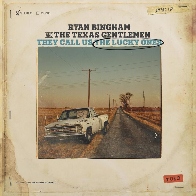 Ryan Bingham And The Texas Gentlemen - They Call Us The Lucky Ones