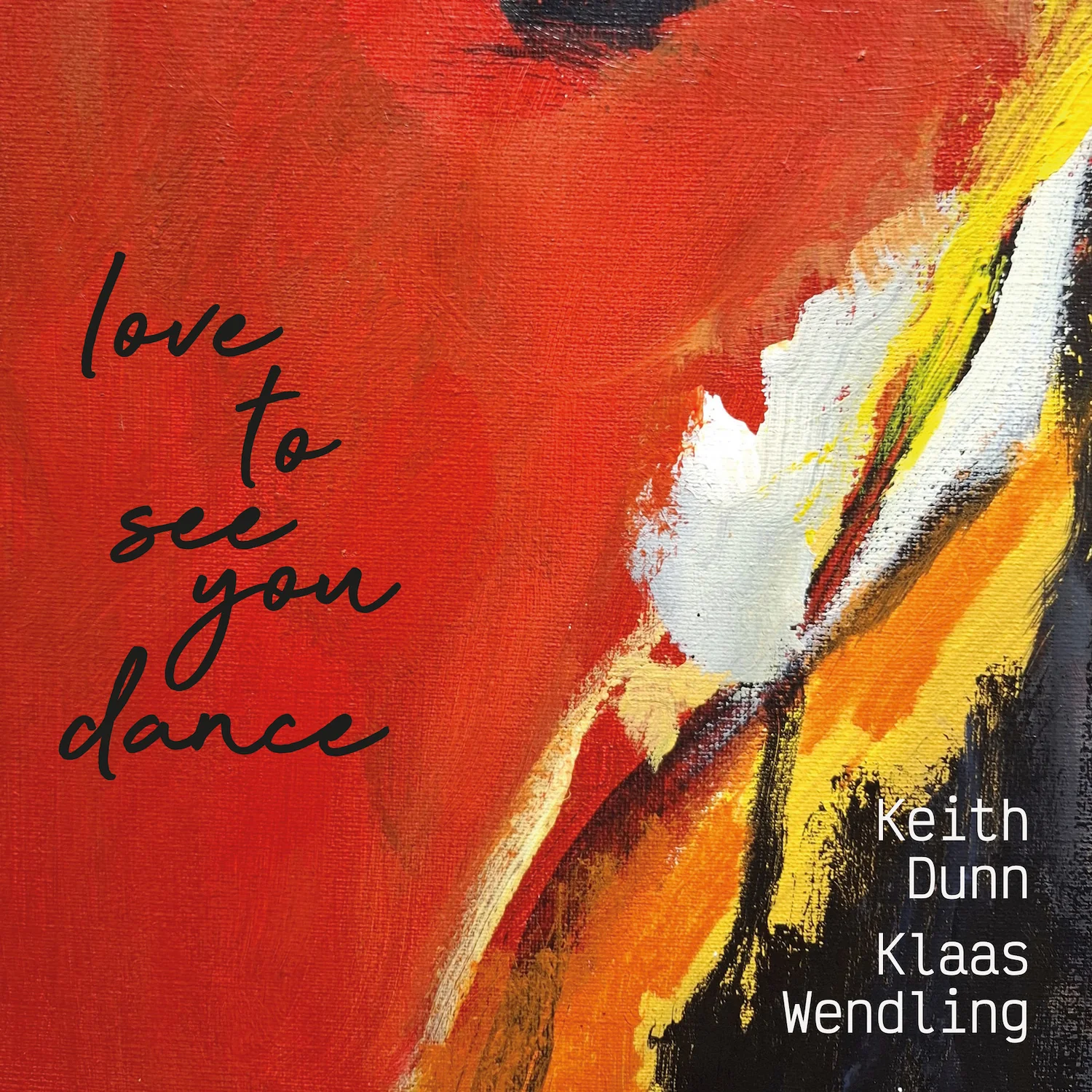 Keith Dunn & Klaas Wendling - Love To See You Dance