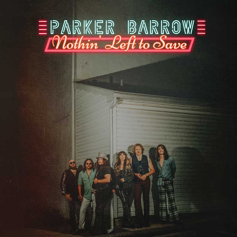 Parker Barrow - Nothin' Left To Save