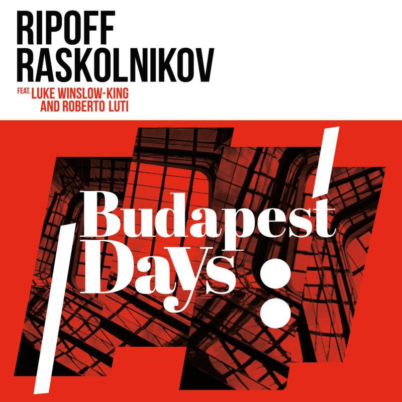 Ripoff Raskolnikov - Budapest Days