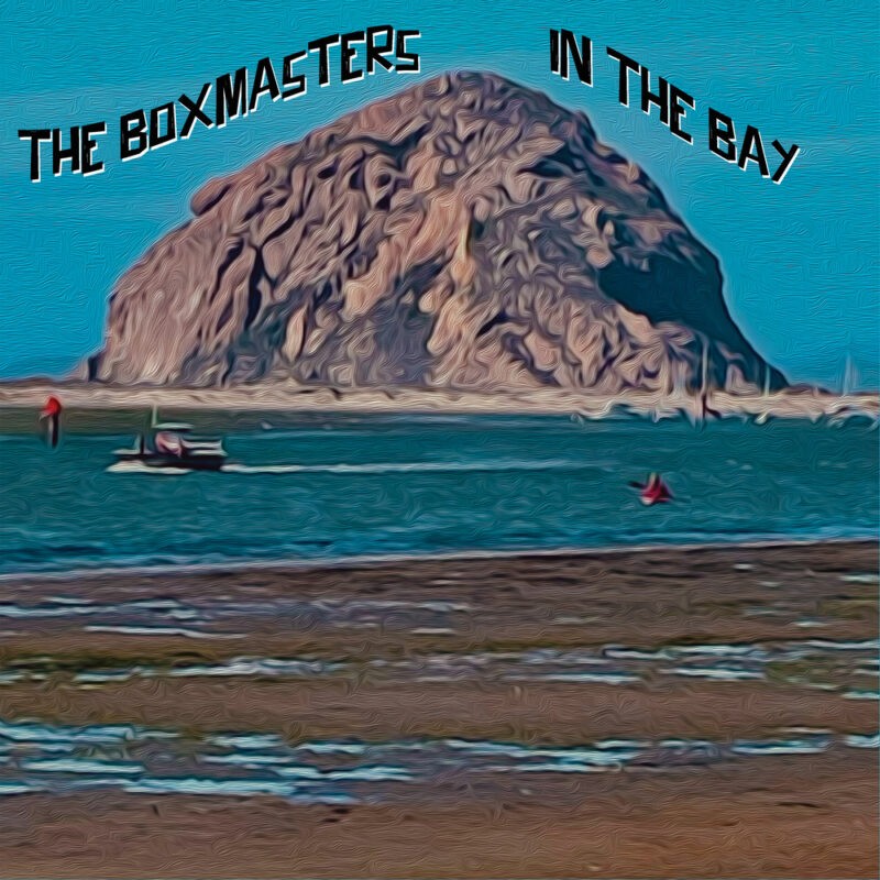 The Boxmasters - In The Bay The Boxmasters - In The Bay