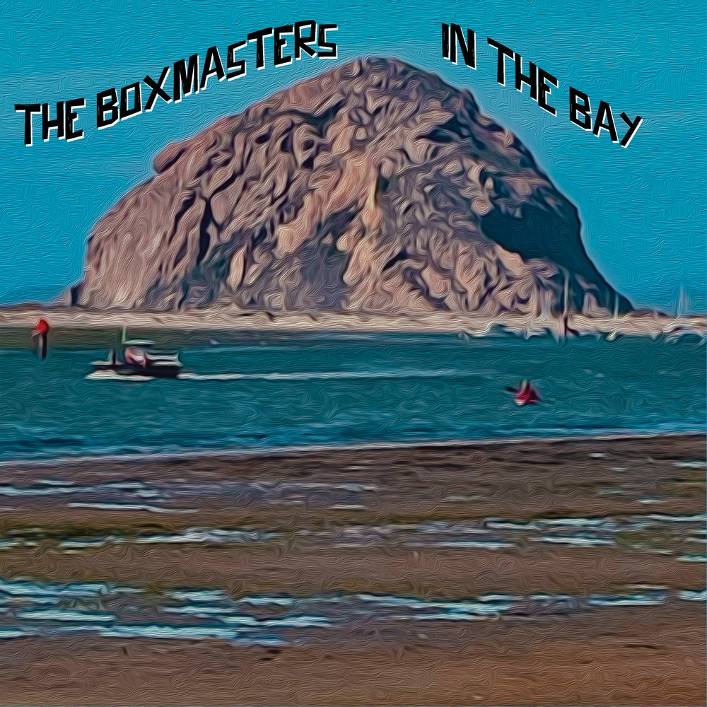 The Boxmasters - In The Bay