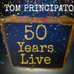 Tom Principato - 50 Years Live album cover