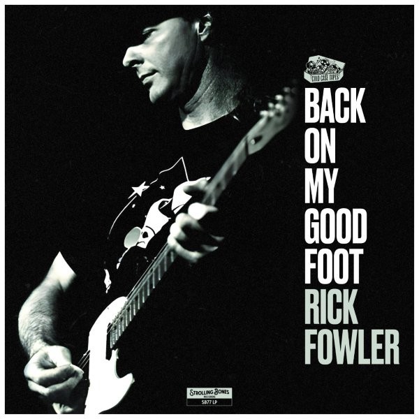 Rick Fowler_Back on my good foot
